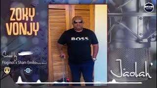 ZOKY VONJY - JAOLAH' (Nouveauté Gasy 2022)