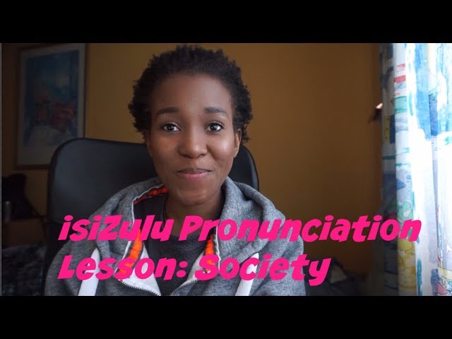 Clicking with uBusi | IsiZulu Pronunciation Lesson 10: Society class=
