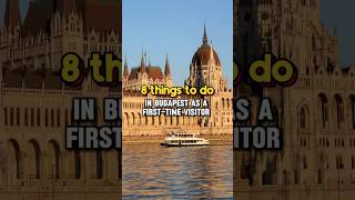 Top 8 things to do in Budapest a first-time visitor 🇭🇺 #discovereurope  #budapest