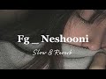 fg-neshooni (slowed reverb) بطيء, | 𝑨𝒓𝒂𝒃𝒊𝒄 𝑹𝒆𝒎𝒊𝒙 𝑻𝒊𝒌𝒕𝒐𝒌 𝑽𝒆𝒓𝒔𝒊𝒐𝒏 #Neshooni #Fg