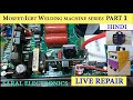 WELDING MACHINE REPAIR : IGBT/MOSFET BASED (SMPS - POWER SUPPLY LIVE TROUBLESHOOT & REPAIRING)