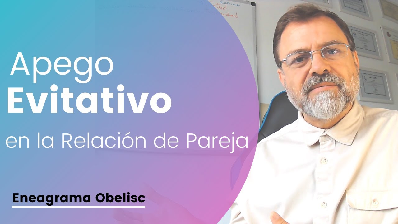 Apego Evitativo en la Relación de Pareja
