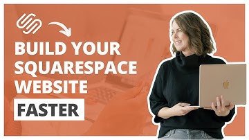 5 Ways to Save Time on Squarespace and Build your Website Faster: Squarespace Tutorial