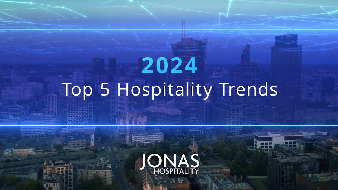 top-5-hospitality-trends-in-2024-jonas-hospitality-youtube