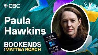 Writer Paula Hawkins tells Mattea Roach about exploring the dark side of the art world | CBC