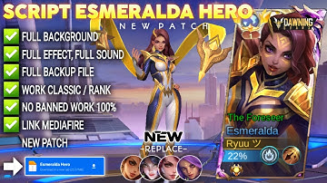 Script Skin Esmeralda Hero - Dawning Stars No Password | Full Effect Voice | Patch Terbaru
