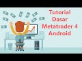 ( Dasar ) Tutorial Metatrader 4 Android Pengenalan trading ...