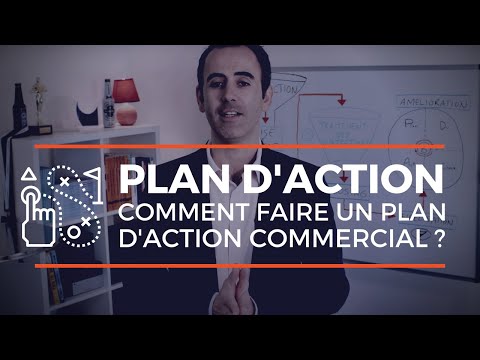 Vidéo: Comment rédiger un plan d'action commercial ?