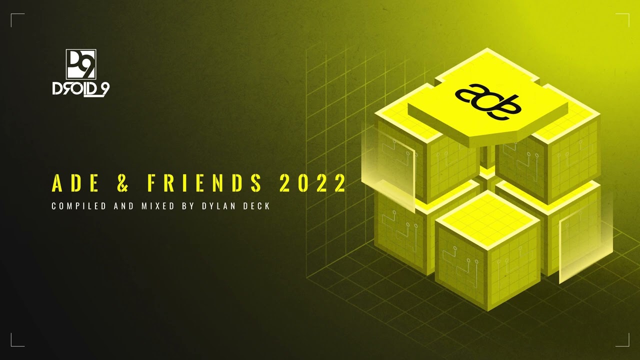 ADE & Friends 2022 (DJ Mix) - Dylan Deck