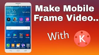 How To Edit Screen Recorded Videos || Make Mobile Frame Videos On Android (Using Kinemaster) screenshot 4