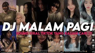 DJ MALAM PAGI ENAFF || YANG KALIAN CARI VIRAL TIKTOK MENGKANE ‼️