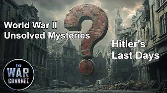 The Last Days Of Hitler | Unsolved Mysteries of the Second World War | Full Documentary
