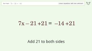 Solve 7x-21=-14: Linear Equation Video Solution | Tiger Algebra