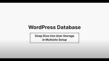 WordPress Database Schema - Deep Dive into User Storage in Multisite Setup