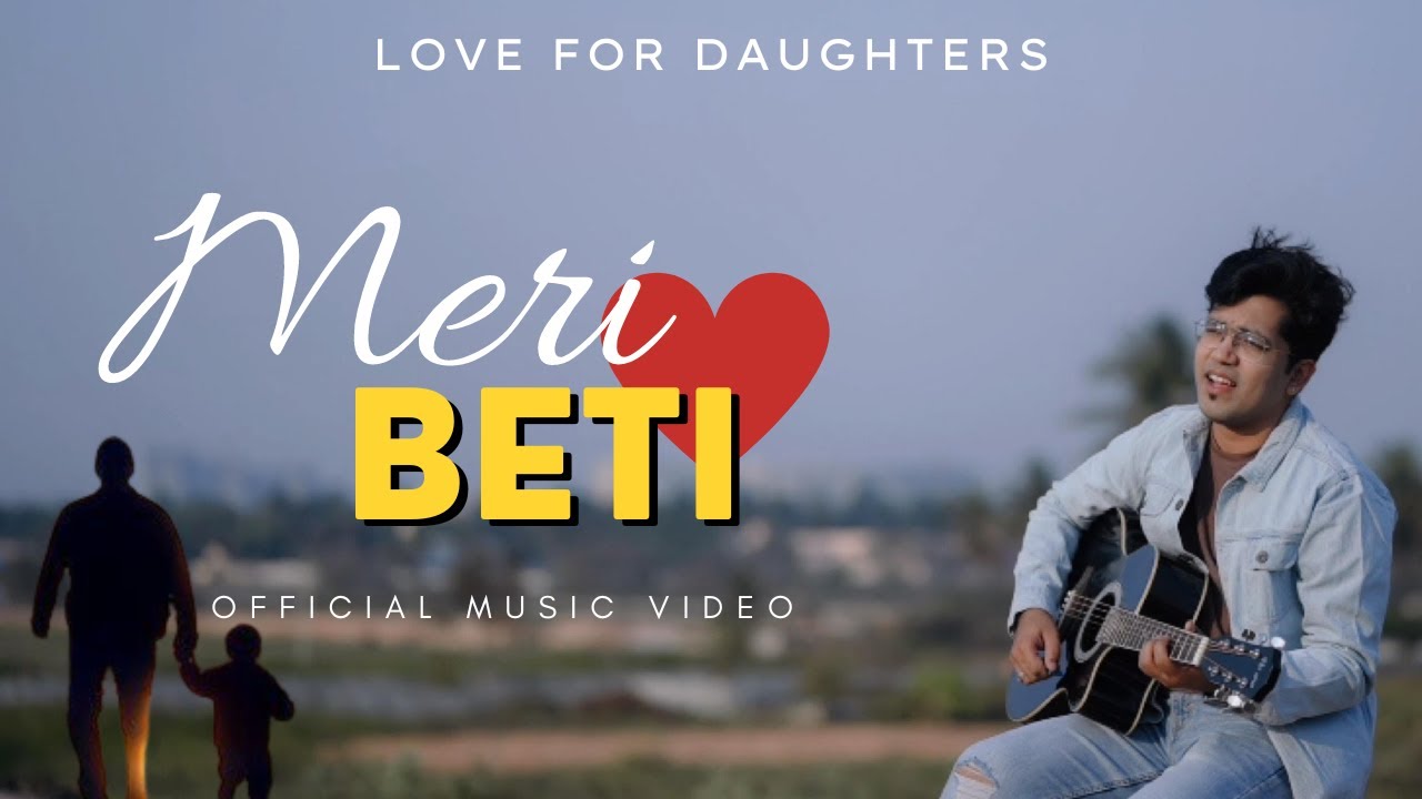 Meri Beti   The Love For Daughter I Music Video I Vikas Kochar I DVP I Viral I Jinko Hai Betiyaam