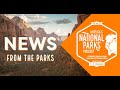 What will the Great American Outdoors Act Do? Strange Happenings at Zion | News from the Parks