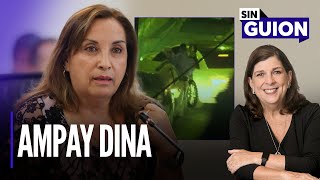Ampay Dina Boluarte | Sin Guion con Rosa María Palacios