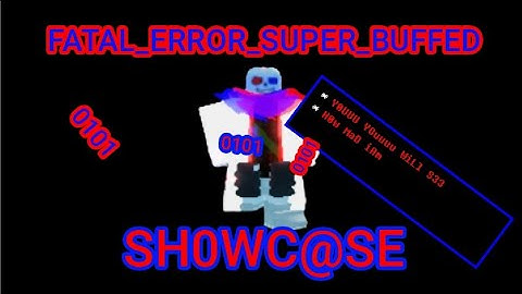 FATAL ERROR (SUPER BUFFED) SHOWCASE | Advanced Soul Ops Boss Rush 