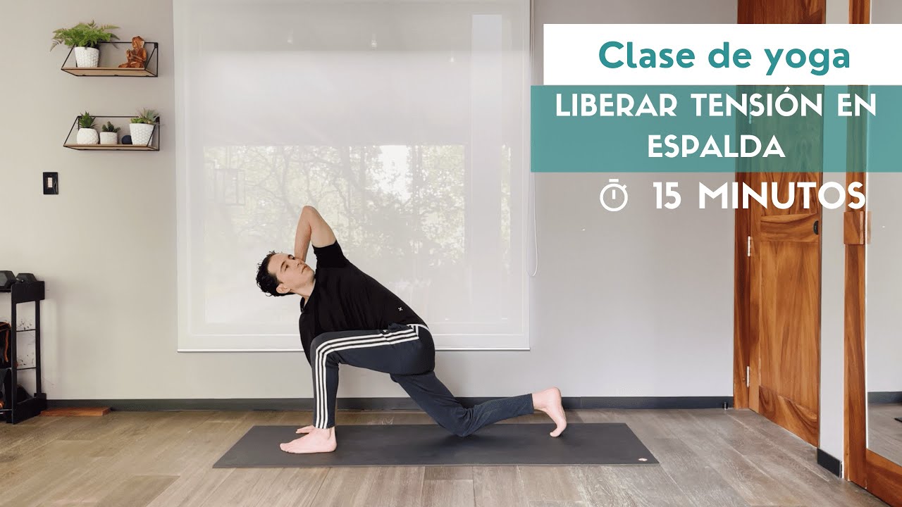 YOGA PARA LIBERAR TENSIÓN EN ESPALDA - 15 MIN - YOGUI DAN