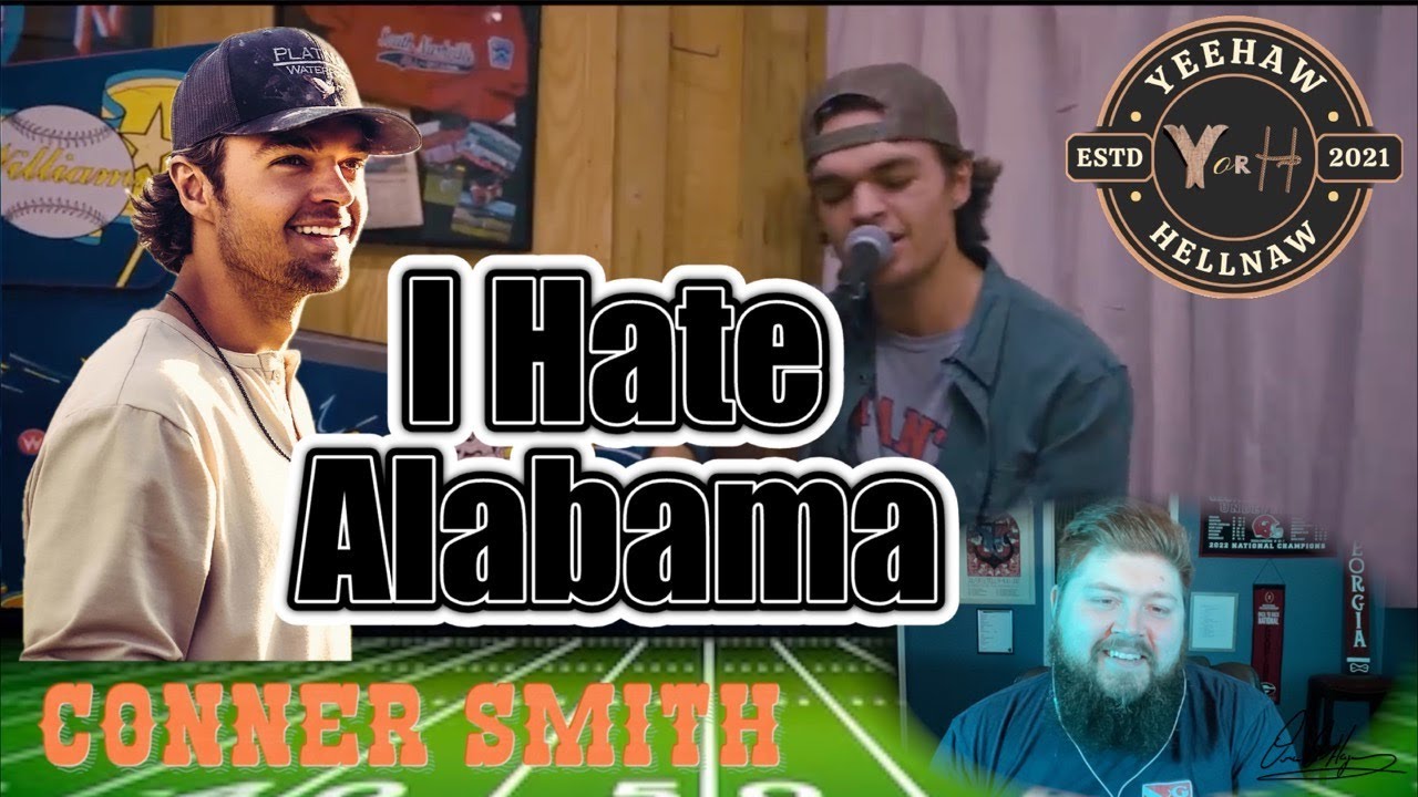 Yeehaw or Hellnaw: I Hate Alabama - Conner Smith