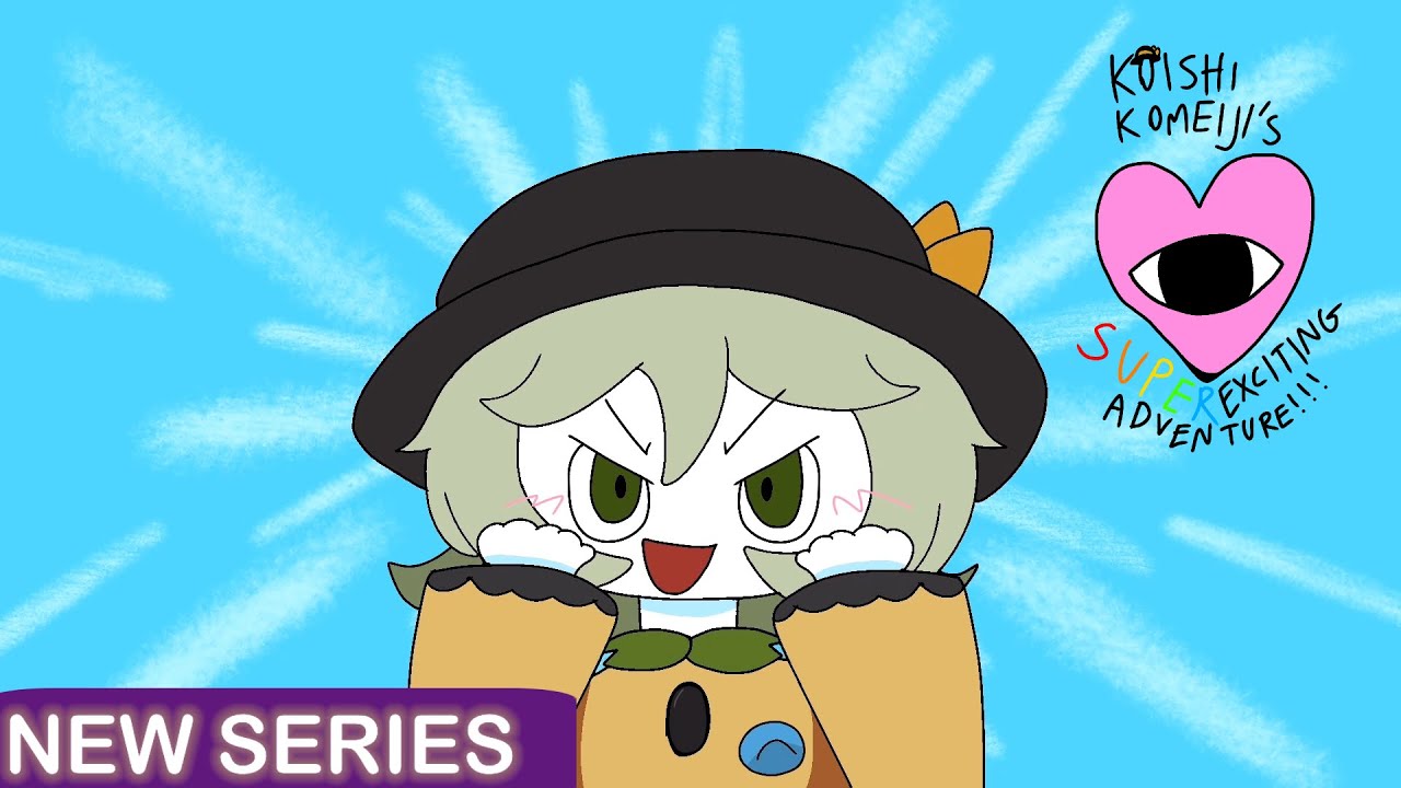 Koishi Komeiji’s Super-Exciting Adventure PART 1 - Good Morning 