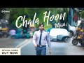 Chala hoon main  kushal mangal  official music  crossblade originals  new indie song