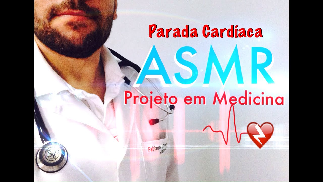 ASMR Brasil - Como agir na parada cardíaca?