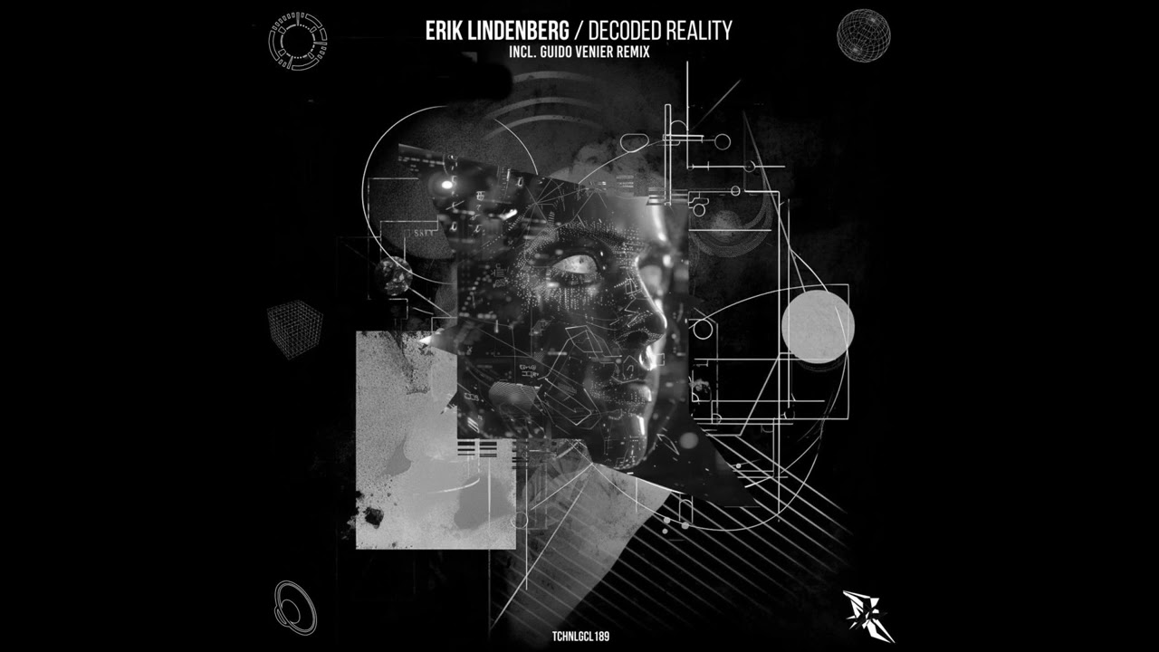 YouTubeでErik Lindenberg Decoded Reality Original Mixを視聴 YouTubeでErik Lindenberg Decoded Reality Original Mixを視聴