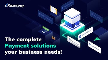 Razorpay - The Complete Payment Solution for Your Business