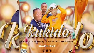 Kukido by Chan pro x Hizzy ft Born Willz (kasese)