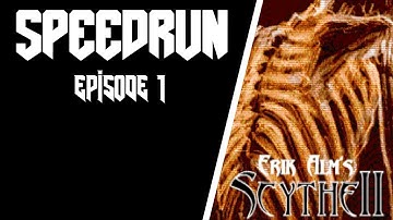 Scythe II: Episode 1 - Speedrun by DAZZER