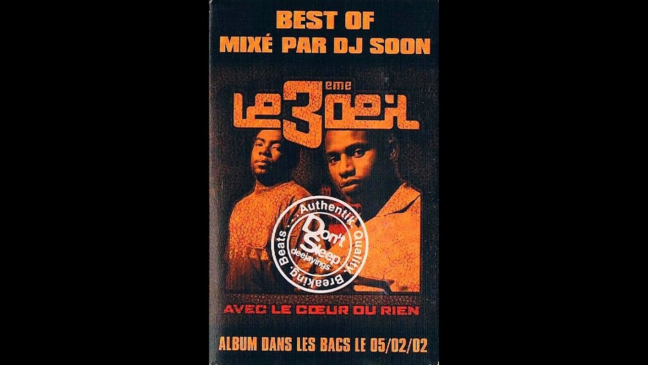 DJ Soon - Best Of Le 3ème Œil {#Rap#Fr#Mixtape#2002} - YouTube