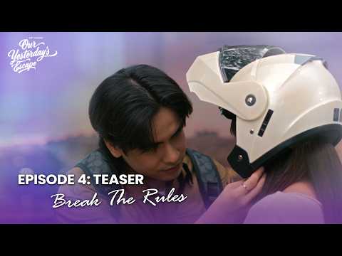 EPISODE 4: BREAK THE RULES | TEASER | OUR YESTERDAY'S ESCAPE | STUDIO VIVA