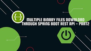 Download Multiple Binary Files as a Zip Using Swagger UI and Spring Boot . Part-2
