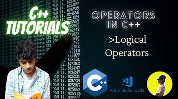 3.4 - Logical Operators in C++ | AND OR NOT Operators | Truth Table | C++ Tutorials