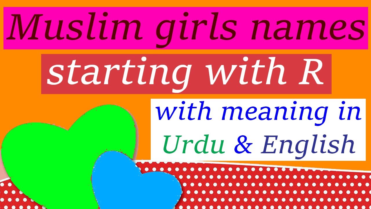 Muslim Girls Names Starting With R With Meaning In English And Urdu Islamic Names For Baby Girls Youtube
