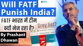 Why is FATF sending a team to India? Will FATF Punish India over Foreign Funding Issue?