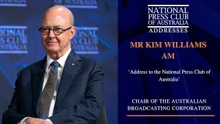 IN FULL: Mr Kim Williams AM's Address to the National Press Club