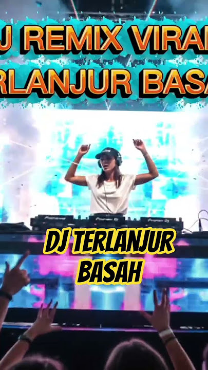 DJ REMIX VIRAL TERLANJUR BASAH #djviral #djterlanjurbasah #djremixdangdut #dangdut #shorts