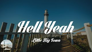 Little Big Town - Hell Yeah (Lyrics)