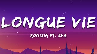 Ronisia - Longue vie ft. Eva (Paroles/Lyrics)