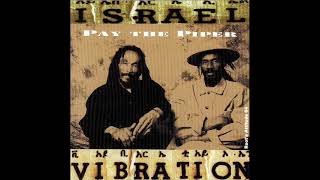 Israel Vibration - Nuttin' Nah Bruk - (Pay The Piper) - YouTube