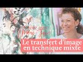 Trucs pour le transfert d'image en peinture acrylique et techniques mixtes - le transfert d'images