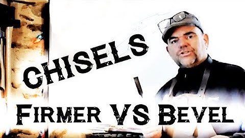 Firmer vs Bevel edge chisel 2020...S1E01...Wallybois