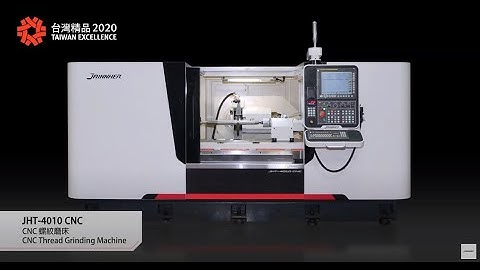 JHT-4010 CNC Thread Grinding Machine
