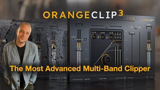 Orange Clip 3 – The Most Advanced Multi-Band Clipper