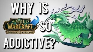 Why is World of Warcraft So Addictive