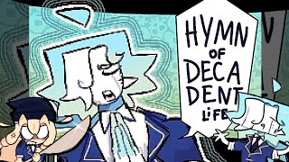 HYMN OF DECADENT LIFE ((animation))