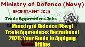 Ministry of Defence (Navy) Trade Apprentices Recruitment 2026: Your Guide to Applying Offline