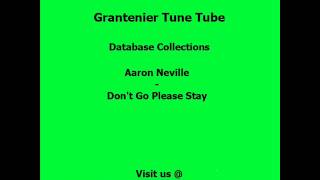 Video thumbnail of "Aaron Neville - Don't Go Please Stay"